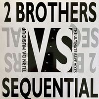2 Brothers On The 4th Floor - Turn Da Music Up (The Ultimate Rave Mixes)