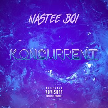 Nastee Boi - Koncurrent (Explicit)