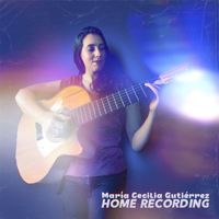 María Cecilia Gutiérrez - Home Recording (Acústico)