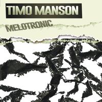 Timo Manson - MELOTRONIC