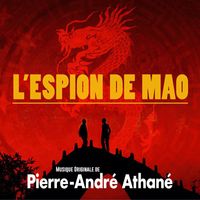 Pierre-André Athané - L'Espion de Mao (Original Motion Picture Soundtrack)