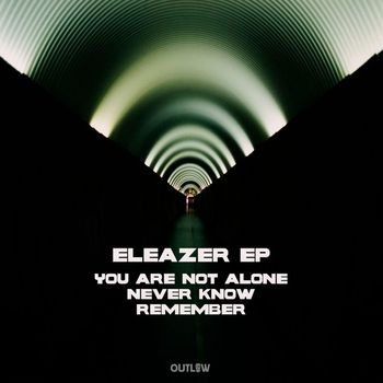 Eleazer - You Are Not Alone