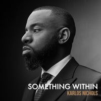 Karlos Nichols - Something Within