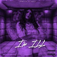 Powda - I'm Ill (Remix by DJ Crazy) (Explicit)