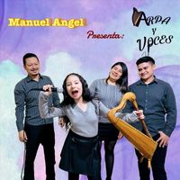 Manuel Angel - Manuel Angel Presenta: Arpa y Voces