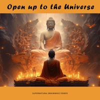 Supernatural Brainwave Power - Open up to the Universe