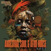 Boddhi Satva - Ancestral Soul & Afro House (Explicit)