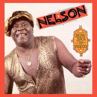 Lord Nelson - Bring Back the Voodoo