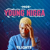 Moe - YOUNG NIGGA