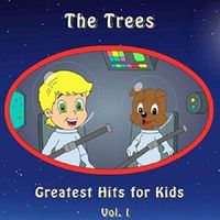 The Trees - The Trees Greatest Hits for Kids Vol. I