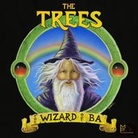 The Trees - The Wizard of BA