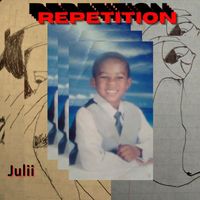 Julii - Repetition (Explicit)