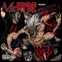 Mr. Hyde - If It Bleeds We Can Kill It (Explicit)