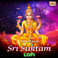 Uma Mohan - Sri Suktam (LoFi)