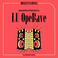 Gaetano Donizetti and Lu OpeRave - LU OpeRave