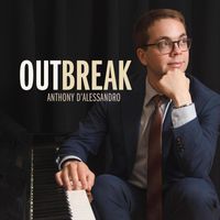 Anthony D'Alessandro - Outbreak (feat. Benny Benack III)