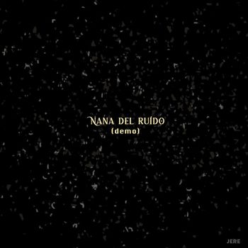 Jere - Nana del ruido (demo)