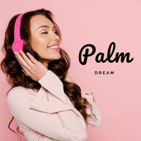 Palm - Dream