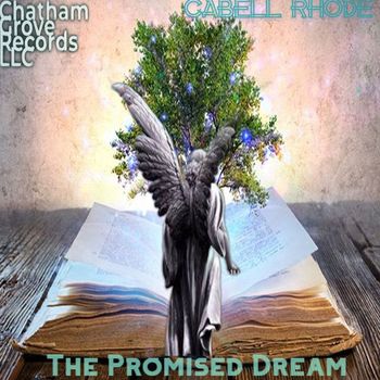 Cabell Rhode - The Promised Dream