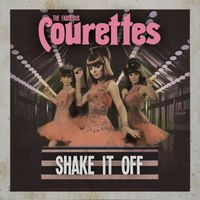 The Courettes - Shake It Off