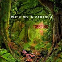 Tiberius - Walking in Paradise