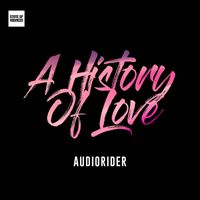 Audiorider - A HISTORY OF LOVE