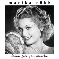 Marika Rökk - Bühne frei für Marika