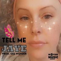 Jaye - Tell Me