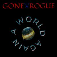 Gone Rogue - A world again