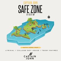 Captain John - Safe Zone Riddim