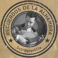 Luis Maravilla - Recuerdos de la Alhambra
