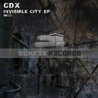 CDX - Invisible City EP