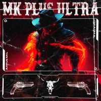 do not resurrect - MK Plus Ultra (Explicit)