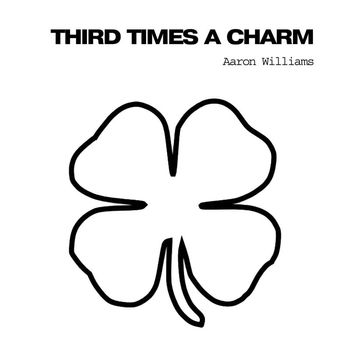Aaron Williams - Third Times a Charm