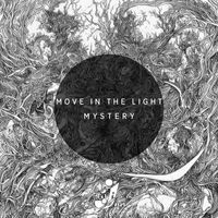 Move in the Light - Mystery
