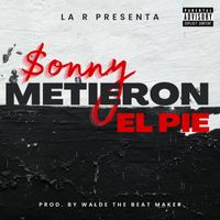$onny - Metieron El Pie (Explicit)