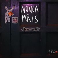 ULEX - Nunca Máis