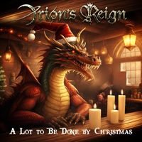 Orion's Reign - A Lot to Be Done by Christmas