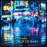Trinket - The Drop of Rain