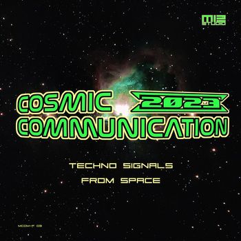 Various Artists - Cosmic Communication 2023 - Techno Signals from Space