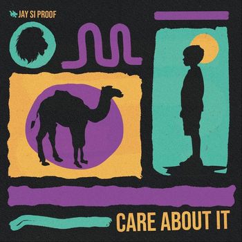 Jay Si Proof - Care About It