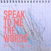 James Perryman - Speak to Me the Words