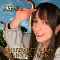 ASMR con Noa - Asmr Visitando a los Dinosaurios