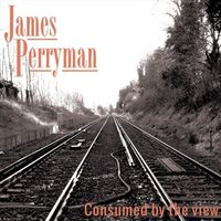 James Perryman - Consumed By The View