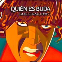 Guillermo Rayo - QUIÉN ES BUDA