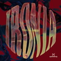 Ale Q & Tayl G - Ironia