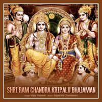 Vijay Prakash - Shri Ram Chandra Kripalu Bhajaman