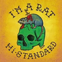 Hi-Standard - I'm A Rat (Explicit)