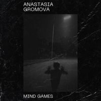 Anastasia Gromova - Mind Games