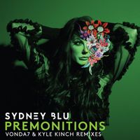 Sydney Blu - Premonitions (Remixes)